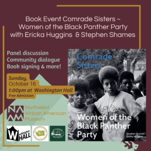 Comrade Sisters_Book Event with Ericka Huggins and Stephen Shames @ Washington Hall